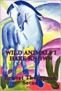 Wild Animals I Have Known