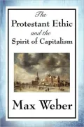 The Protestant Ethic And The Spirit Of Capitalism