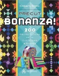 Precut Bonanza! 200 Pieced Blocks from Cut Strips and Shapes