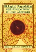 Biological Degradation and Bioremediation of Toxic Chemicals