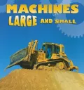 Machines Large and Small
