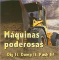 Maquinas Poderosas/Dig It, Dump It, Push It!