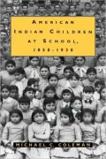 American Indian Children at School, 1850a1930