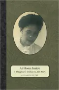 At Home Inside: A Daughter's Tribute to Ann Petry