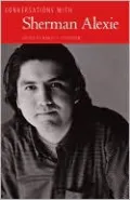 Conversations with Sherman Alexie