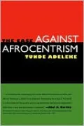 The Case Against Afrocentrism