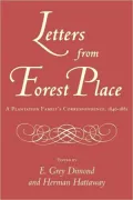 Letters from Forest Place: A Plantation Family's Correspondence, 1846-1881