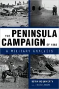 The Peninsula Campaign of 1862: A Military Analysis