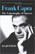 Frank Capra: The Catastrophe of Success