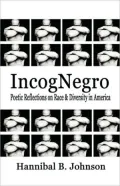 Incognegro: Poetic Reflections on Race & Diversity in America
