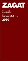 Zagat Seattle Restaurants 2010