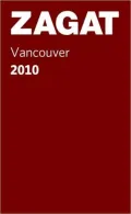 Zagat Vancouver Restaurants 2010 (Pocket Guide)