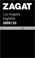 Zagat Los Angeles Nightlife 2009-2010