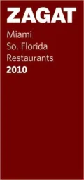 Zagat Miami/So Florida Restaurants 2010