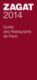 Zagat Guide des Restaurants de Paris 2013/14