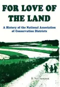 For Love of the Land: A History of the National Association of Conservation Districts