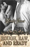 Rough, Raw and Ready (Rough Riders Series #5)
