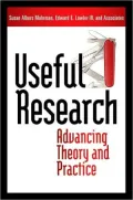 Useful Research: Advancing Theory and Practice