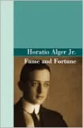 Fame and Fortune