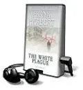 The White Plague [With Earbuds]