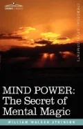 Mind Power: The Secret of Mental Magic