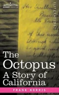 The Octopus: A Story of California