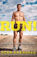 Run!: 26.2 Stories of Blisters and Bliss