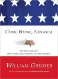 Come Home, America: The Rise and Fall (and Redeeming Promise) of Our Country