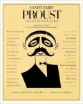 Proust Questionnaire: 101 Luminaries Ponder Love, Death, Happiness, and the Meaning of Life