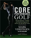 Core Performance Golf: The Revolutionary Training and Nutrition Program for Success on and Off the Course