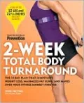 2-Week Total Body Turnaround: The 14-Day Plan That Jumpstarts Weight Loss, Maximizes Fat Burn, and Makes over Your Fitness Mindset Forever