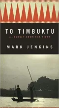 To Timbuktu: A Journey Down the Niger