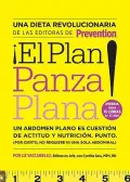 El Plan panza plana!: Un Abdomen Plano Es Cuestion De Actitud Y Nutricion. Punto. (Por Cierto, No Requiere Ni Una Solo Abdominal).