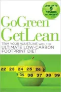 Go Green Get Lean: Trim Your Waistline with the Ultimate Low-Carbon Footprint Diet