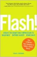 Flash!: How to Market Your Company in Today's Instant World