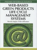Web-Based Green Products Life Cycle Management Systems: Reverse Supply Chain Utilization