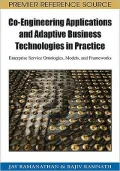 Co-Engineering Applications and Adaptive Business Technologies in Practice: Enterprise Service Ontologies, Models, and Frameworks