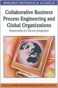 Collaborative Business Process Engineering and Global Organizations: Frameworks for Service Integration