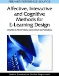 Affective, Interactive and Cognitive Methods for E-Learning Design: Creating an Optimal Education Experience