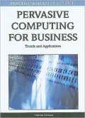 Pervasive Computing for Business: Trends and Applications: Trends and Applications