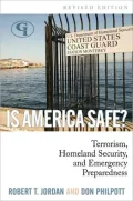 Is America Safe?: Terrorism, Homeland Security, and Emergency Preparedness
