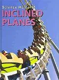 Inclined Planes (Science Matters)