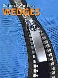 Wedges (Science Matters: Simple Machines)
