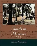 Travels In Morocco, Vol. 1