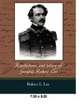 Recollections and Letters of General Robert E. Lee