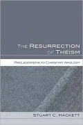 The Resurrection of Theism: Prolegomena to Christian Apology
