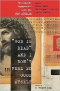 'God Is Dead' and I Don't Feel So Good Myself