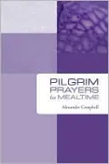 Pilgrim Prayers for Mealtime