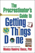 The Procrastinator’s Guide to Getting Things Done