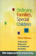 Ordinary Families, Special Children: A Systems Approach to Childhood Disability